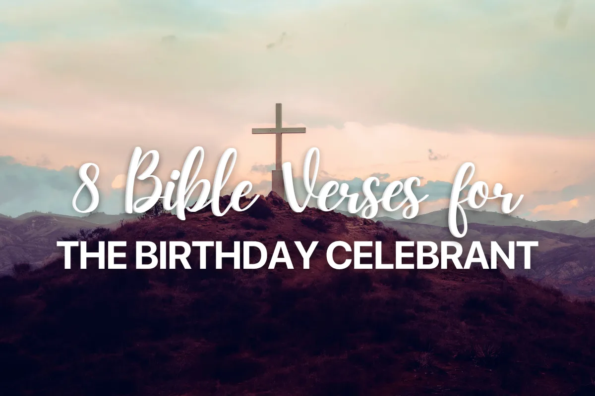8 Bible Verses for the Birthday Celebrant