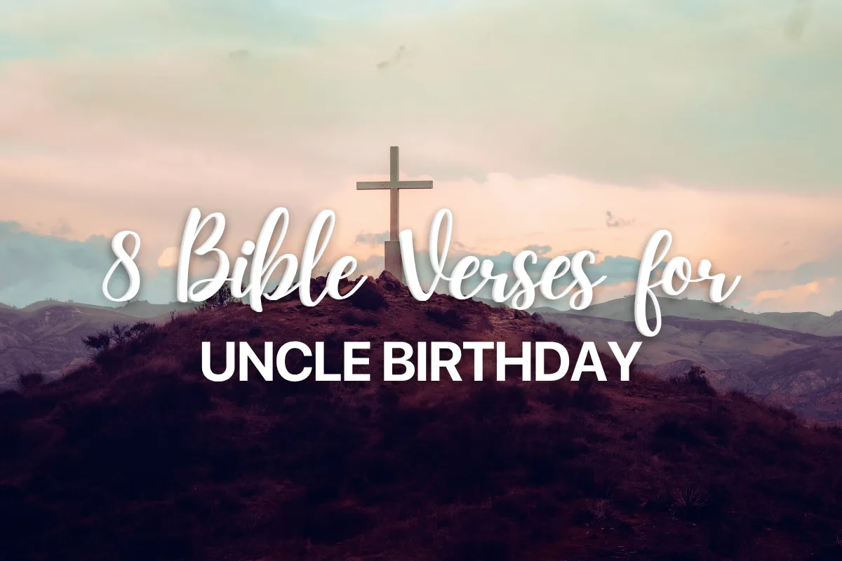 8 Bible Verses for Uncle Birthday