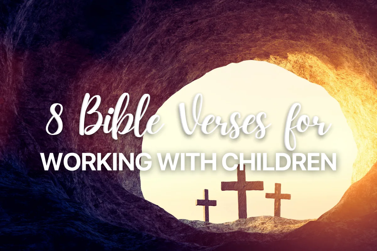 8 Bible Verses for Working with Children