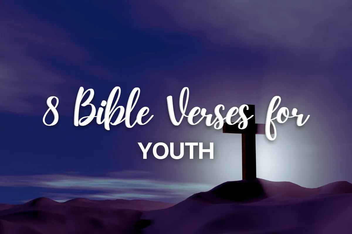 8 Bible Verses for Youth